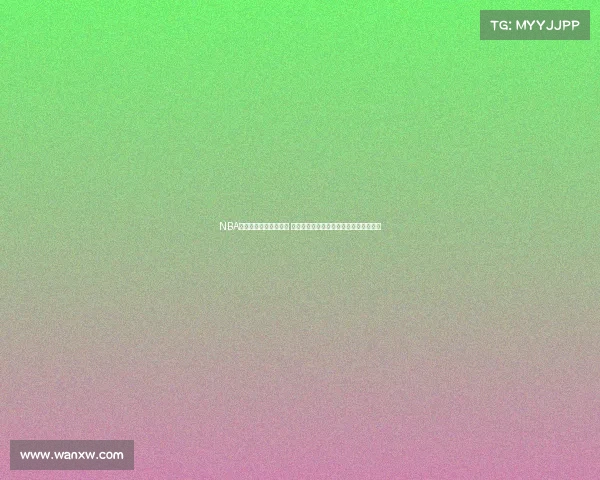 NBA比赛精华集锦精彩回顾 力量与技巧的完美碰撞每一秒都充满激情